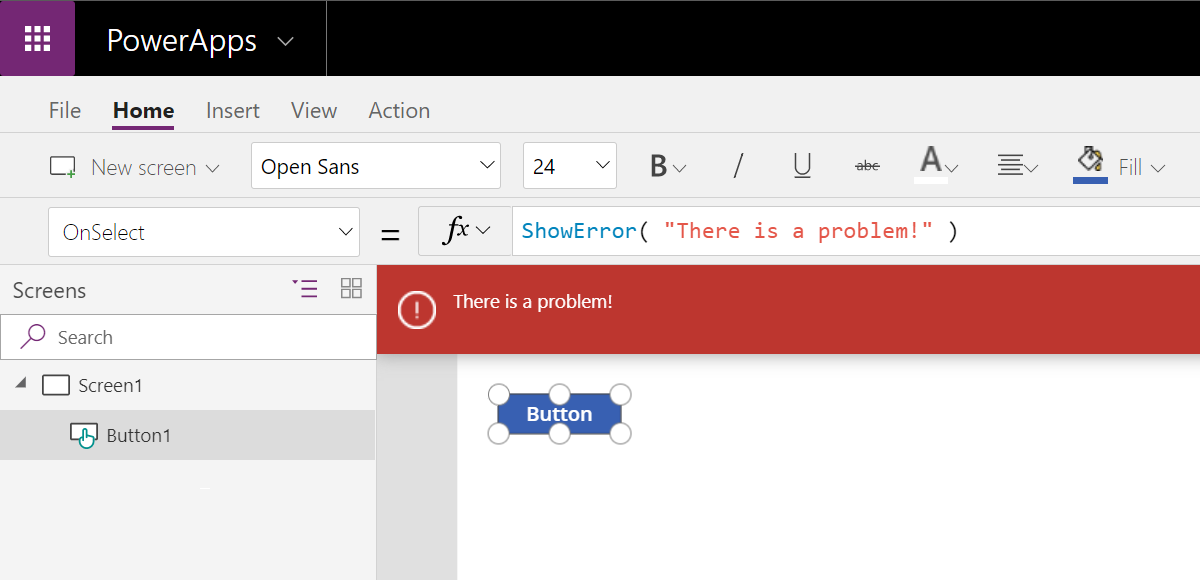 Former Power Apps formula: ShowError( "There is a problem!" )
