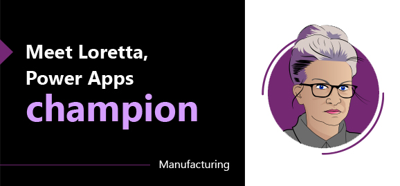 An illustrated headshot of a woman named Loretta who is a Power Apps Champion in the manufacturing sector. 