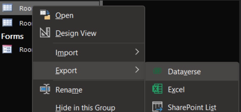 A screenshot from MS Access showing a right click on a table, the selection of the Export feature, and the Dataverse selection.